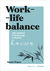 Książka ePub Work- life balance. Jak znaleÅºÄ‡ rÃ³wnowagÄ™ w duchu kaizen - brak