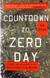 Książka ePub Countdown to Zero Day: Stuxnet and the Launch of the World's First Digital Weapon - Kim Zetter [KSIÄ„Å»KA] - Kim Zetter