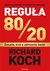 Książka ePub ReguÅ‚a 80/20. Zasada, ktÃ³ra odmienia Å›wiat - Richard Koch