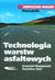 Książka ePub Technologia warstw asfaltowych - Styk StanisÅ‚aw, BÅ‚aÅ¼ejowski Krzysztof