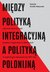 Książka ePub MiÄ™dzy politykÄ… integracyjnÄ… a politykÄ… polonijnÄ… | - Scholl-Mazurek Kamila