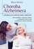Książka ePub Choroba Alzheimera. Kompletny przewodnik dla rodzin i opiekunÃ³w Mary Moller ! - Mary Moller