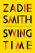 Książka ePub Swing Time Zadie Smith ! - Zadie Smith