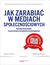 Książka ePub Jak zarabiaÄ‡ w mediach spoÅ‚ecznoÅ›ciowych. Rozwijaj firmÄ™ dziÄ™ki nowoczesnym narzÄ™dziom marketingowym. Wydanie II - Jamie Turner, Reshma Shah