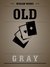 Książka ePub Old Gray - WiesÅ‚aw Wernic
