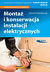 Książka ePub MontaÅ¼ i konserwacja instalacji elektrycznych | - KoÅ‚odziejczyk SÅ‚awomir