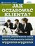 Książka ePub Jak oczarowaÄ‡ klienta. Sztuka zjednywania sobie ludzi i budowania relacji wygrana-wygrana - Jan Batorski