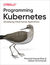 Książka ePub Programming Kubernetes. Developing Cloud-Native Applications - Michael Hausenblas, Stefan Schimanski