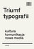 Książka ePub Triumf typografii kultura komunikacja nowe media - brak