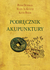 Książka ePub PodrÄ™cznik akupunktury - Al-Khafaji Mazin, Baker Kevin, Deadman Peter