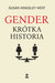 Książka ePub Gender KrÃ³tka historia - Kingsley Kent Susan
