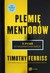 Książka ePub PlemiÄ™ MentorÃ³w 11 PytaÅ„ Do Najlepszych na Åšwiecie - Timothy Ferriss [KSIÄ„Å»KA] - Timothy Ferriss