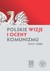 Książka ePub Polskie wizje i oceny komunizmu (1917-1989) Marek Kornat ! - Marek Kornat