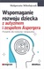 Książka ePub Wspomaganie rozwoju dziecka z autyzmem i zespoÅ‚em Aspergera - MikoÅ‚ajczak MaÅ‚gorzata