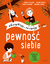 Książka ePub PewnoÅ›Ä‡ siebie. AkceptujÄ™, co czujÄ™ - Isabelle Filliozat,Violene Riefolo,Chantal Rojzman