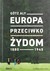 Książka ePub Europa przeciwko Å»ydom. 1880-1945 - Gotz Aly [KSIÄ„Å»KA] - Gotz Aly