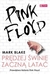 Książka ePub Pink Floyd. PrÄ™dzej Å›winie zacznÄ… lataÄ‡ Mark Blake ! - Mark Blake
