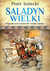 Książka ePub Saladyn Wielki Pogromca krzyÅ¼owcÃ³w i wÃ³dz islamu - Solecki Piotr