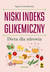 Książka ePub Niski indeks glikemiczny. Dieta dla zdrowia - Agata Lewandowska