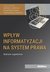 Książka ePub WpÅ‚yw informatyzacji na system prawa - JagieÅ‚Å‚o Dariusz, Kursa SÅ‚awomir, Parente Ferdinando redakcja naukowa