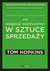 Książka ePub Jak osiÄ…gnÄ…Ä‡ mistrzostwo w sztuce sprzedaÅ¼y Tom Hopkins ! - Tom Hopkins