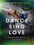 Książka ePub Dance, sing, love. Choreografia uczuÄ‡ - Layla Wheldon