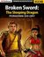 Książka ePub Broken Sword: The Sleeping Dragon - poradnik do gry - Artur "MAO" OkoÅ„