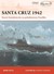 Książka ePub Santa Cruz 1942 Starcie lotniskowcÃ³w na poÅ‚udniowym Pacyfiku - Mark E. Stille
