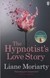 Książka ePub The Hypnotists Love Story - Moriarty Liane