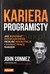 Książka ePub Kariera programisty. Jak budowaÄ‡ doÅ›wiadczenie, przejÅ›Ä‡ rekrutacjÄ™ i zdobyÄ‡ pracÄ™ marzeÅ„ - John Sonmez [KSIÄ„Å»KA] - John Sonmez