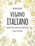 Książka ePub Vegano Italiano Rosalba Gioffre ! - Rosalba Gioffre