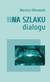 Książka ePub Na szlaku dialogu - Olbromski Mariusz