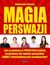 Książka ePub Magia Perswazji. Jak za pomocÄ… 3 PROSTYCH krokÃ³w przekonasz do swoich pomysÅ‚Ã³w NAWET najtrudniejszych rozmÃ³wcÃ³w? - Aleksander Buczny