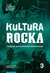 Książka ePub Kultura rocka 3. Tradycje, poszukiwania, kontynuacje - praca zbiorowa