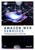 Książka ePub Amazon Web Services. Podstawy korzystania z chmury AWS - Mark Wilkins [KSIÄ„Å»KA] - Mark Wilkins