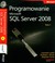 Książka ePub Programowanie Microsoft SQL Server 2008 Tom 1-2 z pÅ‚ytÄ… CD - brak