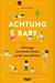 Książka ePub Achtung baby dlaczego niemieckie dzieci sÄ… tak samodzielne - brak