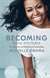 Książka ePub Becoming: Moja historia â€“ dla mÅ‚odych czytelniczek i czytelnikÃ³w - Michelle Obama
