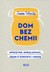 Książka ePub Dom bez chemii - brak