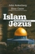 Książka ePub Islam i Jezus Prawda i fakty John Ankerberg ! - John Ankerberg