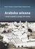 Książka ePub Arabska Wiosna i Å›wiat arabski u progu XXI wieku - brak