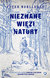 Książka ePub Nieznane wiÄ™zi natury - brak