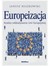 Książka ePub Europeizacja. Analiza oddziaÅ‚ywania Unii Europejskiej Janusz Ruszkowski ! - Janusz Ruszkowski