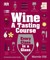 Książka ePub Wine A Tasting Course - Old Marnie