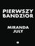 Książka ePub Pierwszy bandzior - Miranda July