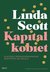 Książka ePub KapitaÅ‚ kobiet - Scott Linda