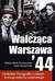 Książka ePub WalczÄ…ca Warszawa '44 - Berus-Tomaszewska ElÅ¼bieta, Jerzy Tomaszewski