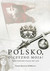 Książka ePub Polsko, Ojczyzno moja! PaweÅ‚ WarchoÅ‚ ! - PaweÅ‚ WarchoÅ‚