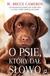 Książka ePub O psie ktÃ³ry daÅ‚ sÅ‚owo - Cameron W. Bruce
