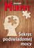 Książka ePub Sekret podÅ›wiadomej mocy Joseph Murphy ! - Joseph Murphy